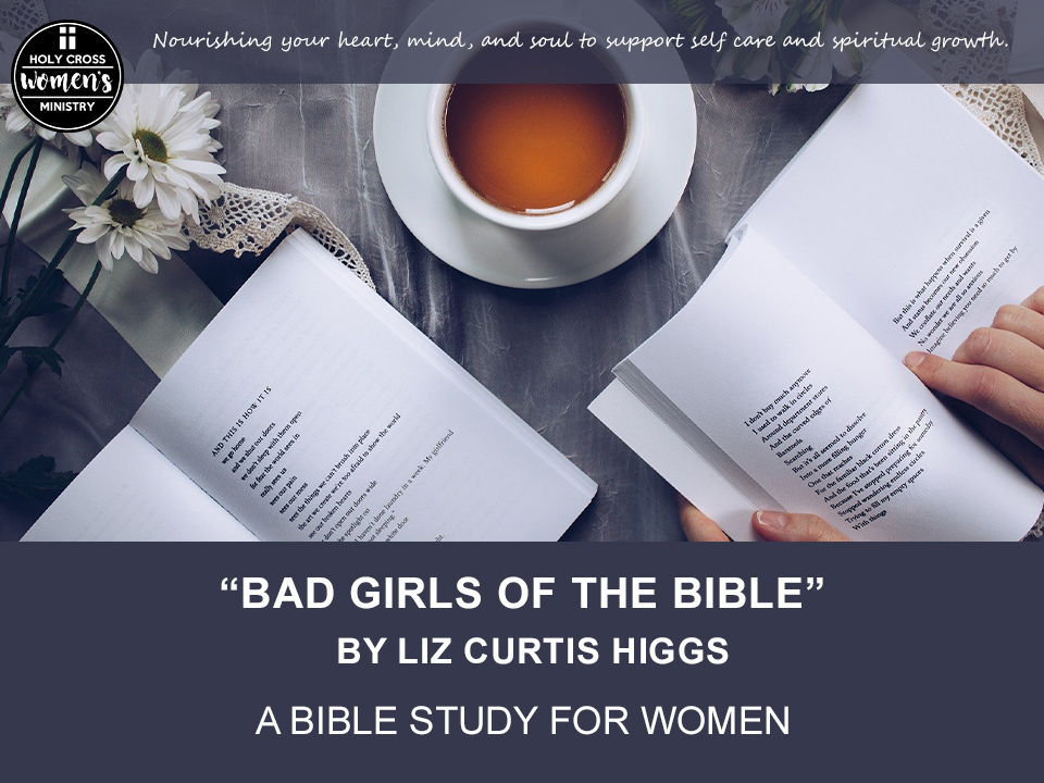 Bad Girls of the Bible: And What We Can by Higgs, Liz Curtis